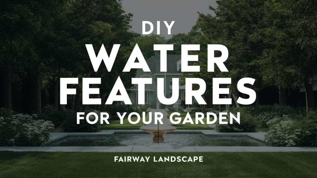 diy water features for your garden